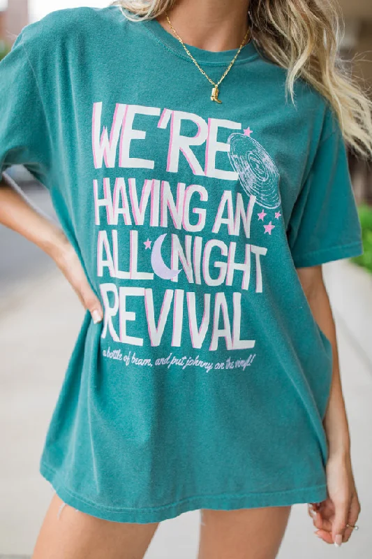 We're Having An All Night Revival Emerald Green Comfort Colors Graphic Tee DOORBUSTER