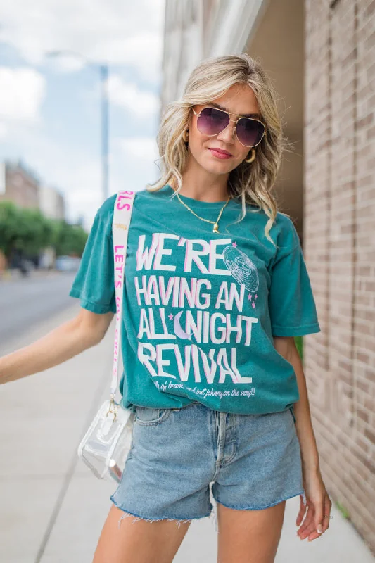 We're Having An All Night Revival Emerald Green Comfort Colors Graphic Tee DOORBUSTER